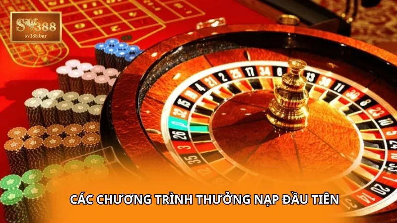 Các chương trình thưởng nạp đầu tiên