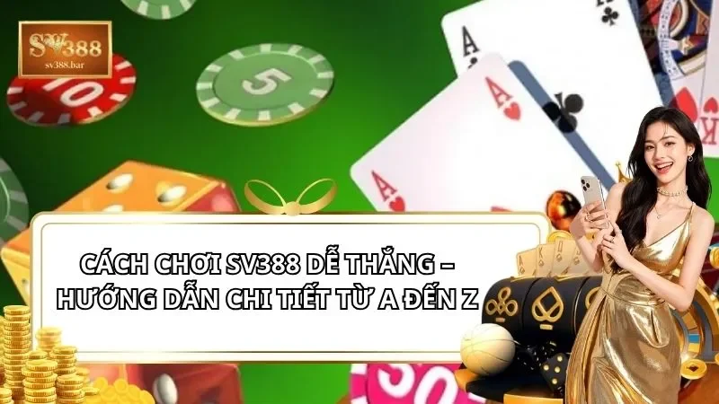 Cách chơi SV388