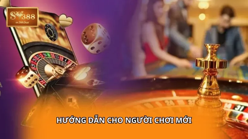 Hướng dẫn cho người chơi mới